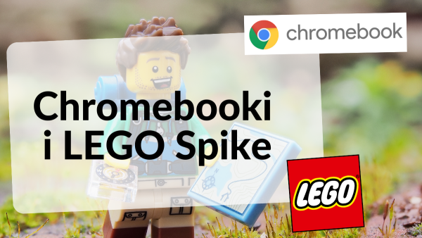 Chromebooki i Lego Spike